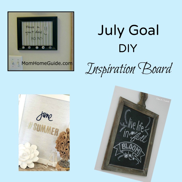 july-goal-diy-inspiration-board-mom-home-guide